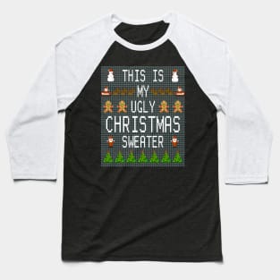 This Is My Ugly Sweater Funny Christmas Baseball T-Shirt